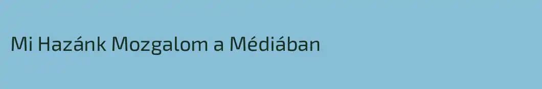 Mi Hazánk Mozgalom a Médiában